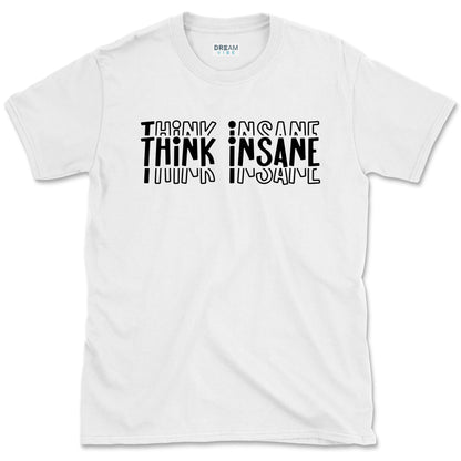 Think Insane T-Shirt