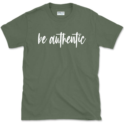 Be Authentic Inspirational T-Shirt