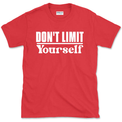 Don't Limit Yourself Inspirational T-Shirt