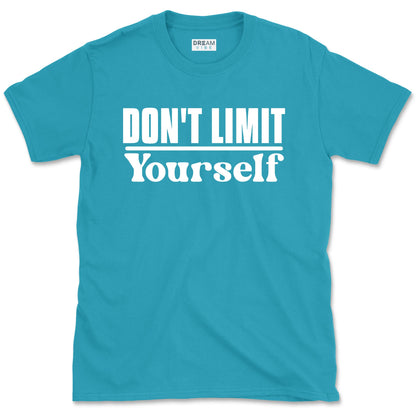Don't Limit Yourself Inspirational T-Shirt