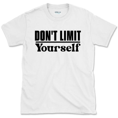 Don't Limit Yourself Inspirational T-Shirt