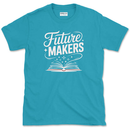 Future Makers Teacher T-Shirt