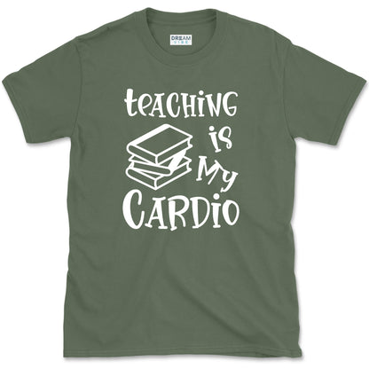 Teaching Is My Cardio Teacher T-Shirt