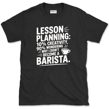 Creativity Lesson Planning Teacher T-Shirt