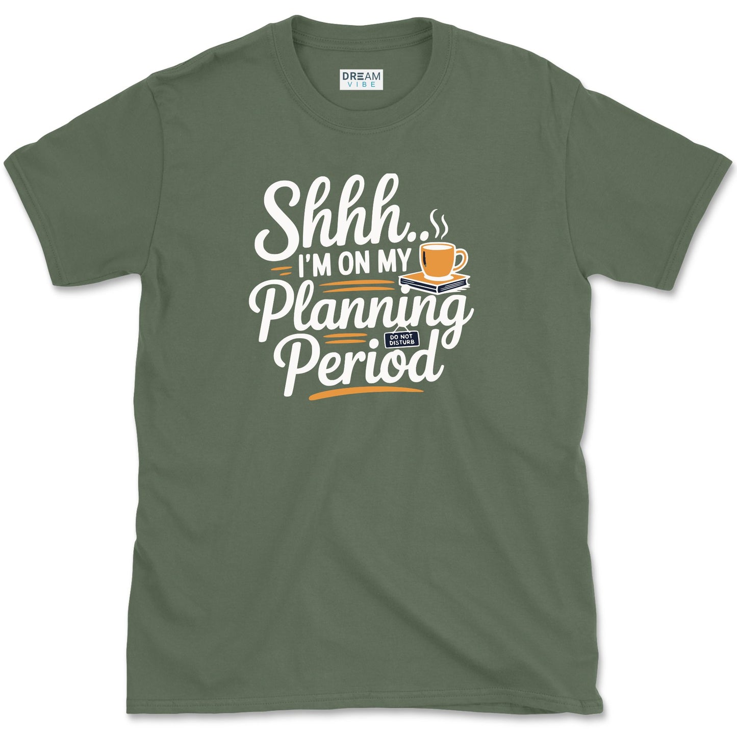 Shhh... I’m on My Planning Period Teacher T-Shirt