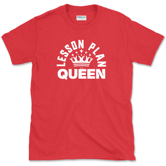 Lesson Plan Queen Teacher T-Shirt