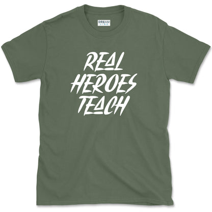 Real Heroes Teach T-Shirt