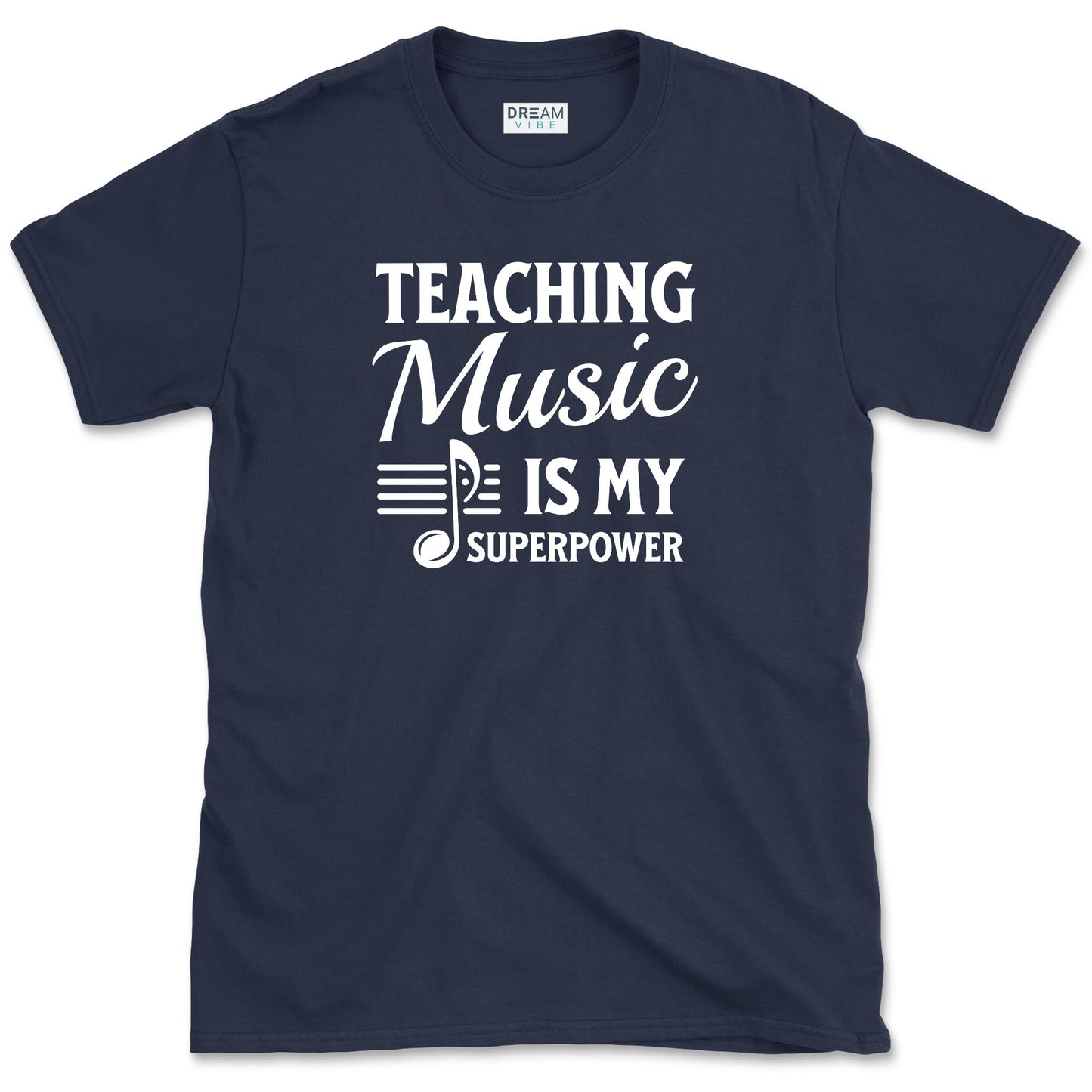 Teaching Music Is My Superpower T-Shirt