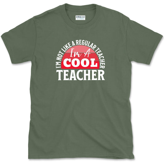 I'm A Cool Teacher T-Shirt