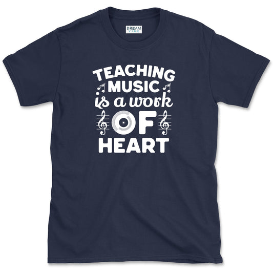 Teaching Music Is A Work Of Heart Teacher T-Shirt