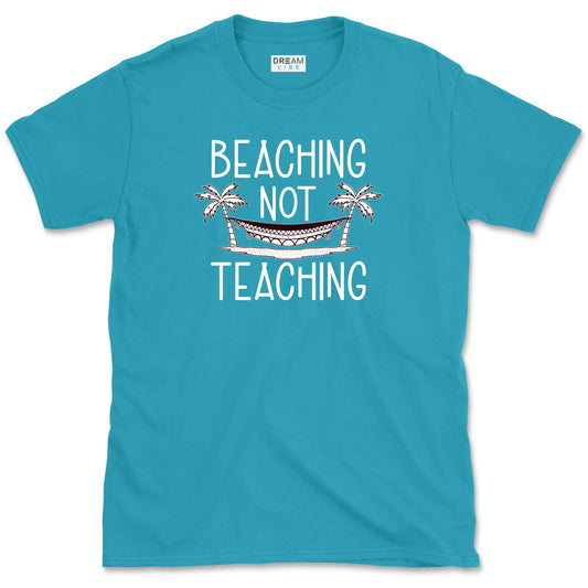 Beaching Not Teaching Teacher T-Shirt