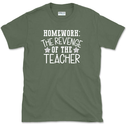 Homework: The Revenge Of The Teacher T-Shirt