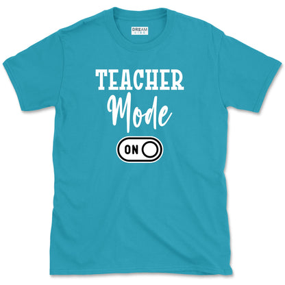 Teacher Mode On T-Shirt