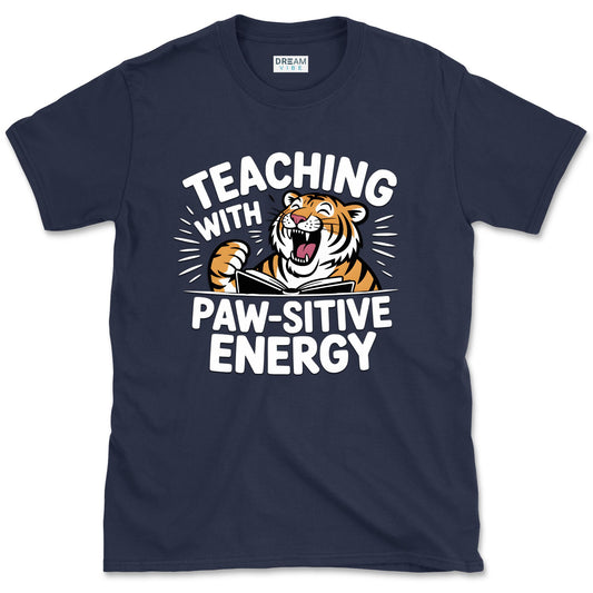 Teaching With Paw-sitive Energy Teacher T-Shirt