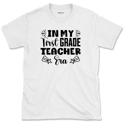 In My First Grade Teacher Era T-Shirt