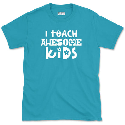 I Teach Awesome Kids T-Shirt