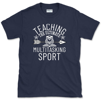 Teaching... The Ultimate Multitasking Sport T-Shirt