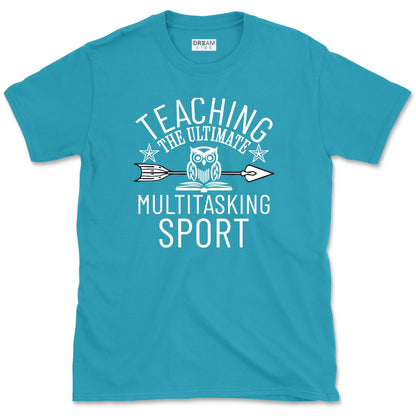 Teaching... The Ultimate Multitasking Sport T-Shirt