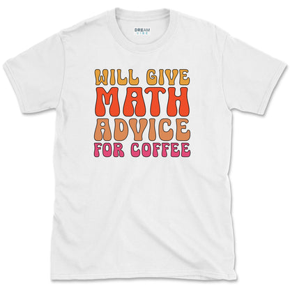 Will Give Math Advice For Coffee Teacher T-Shirt