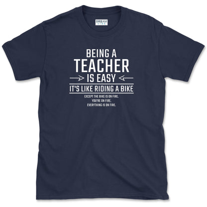 Being A Teacher Is Easy It's Like Riding A Bike T-Shirt