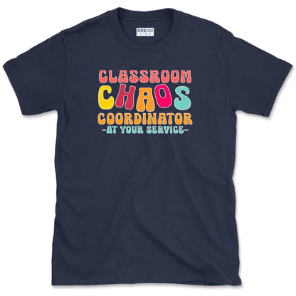 Classroom Chaos Coordinator At Your Service T-Shirt