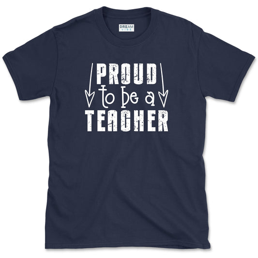 Proud To Be A Teacher T-Shirt