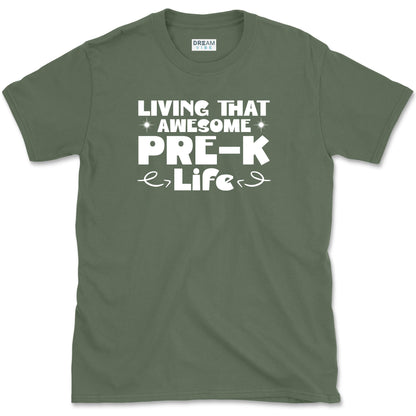 Living That Awesome Pre-K Life Preschool Teacher T-Shirt