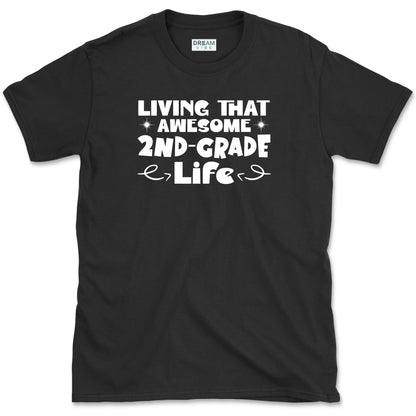 Living That Awesome Second Grade Life Teacher T-Shirt