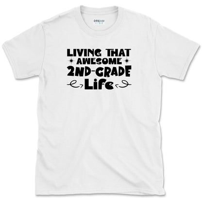 Living That Awesome Second Grade Life Teacher T-Shirt
