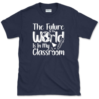 The Future Of The World Is My Classroom T-Shirt