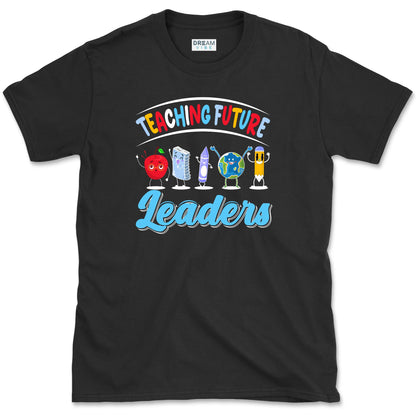 Teaching Future Leaders Teacher T-Shirt