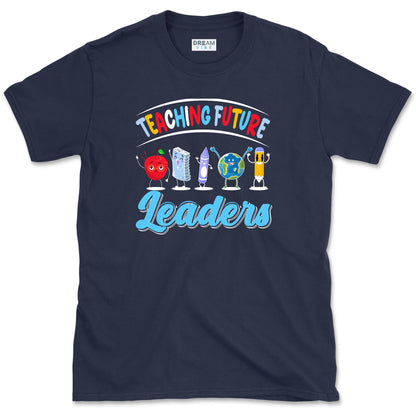 Teaching Future Leaders Teacher T-Shirt