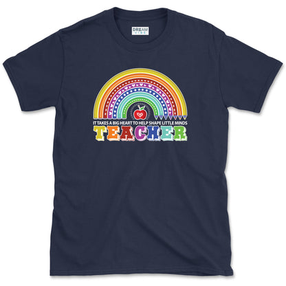 It Takes A Big Heart To Shape Little Minds Teacher T-Shirt