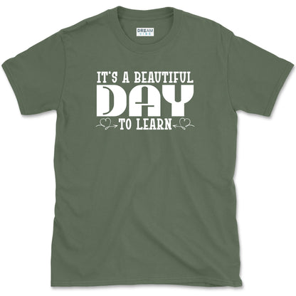 It's A Beautiful Day To Learn Teacher T-Shirt