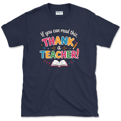 If You Can Read This Thank A Teacher T-Shirt