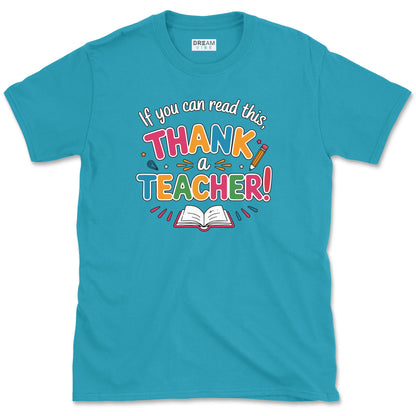 If You Can Read This Thank A Teacher T-Shirt