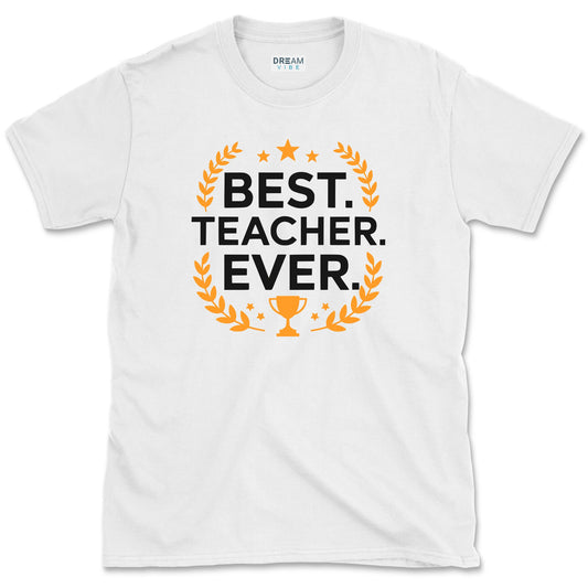 Best Teacher Ever T-Shirt