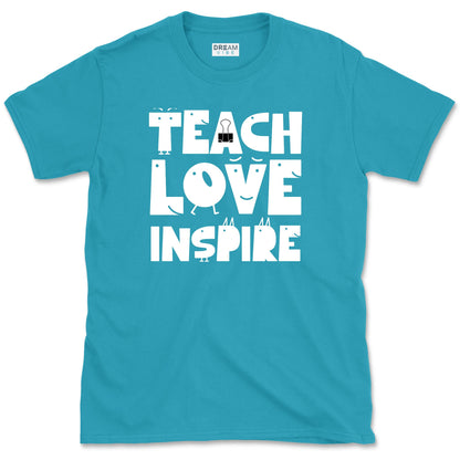 Teach Love Inspire T-Shirt