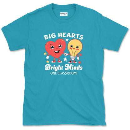 Big Hearts Bright Minds One Classroom Teacher T-Shirt
