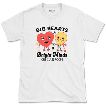 Big Hearts Bright Minds One Classroom Teacher T-Shirt