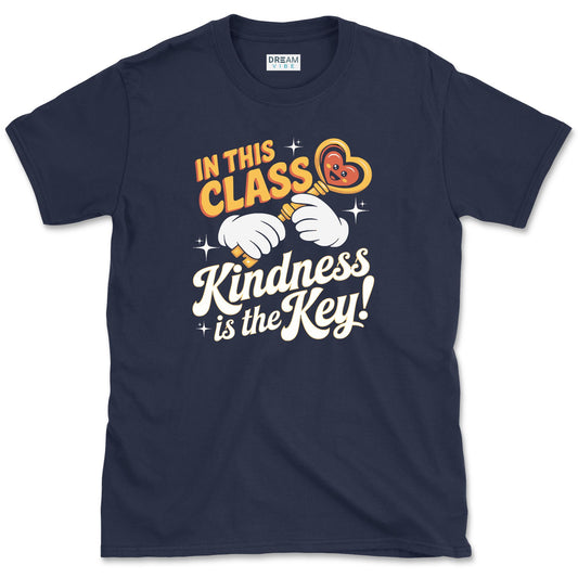 In This Class Kindness Is The Key Teacher T-Shirt