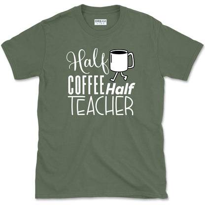 Half Coffee Half Teacher T-Shirt