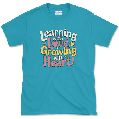 Learning With Love Growing With Heart Teacher T-Shirt