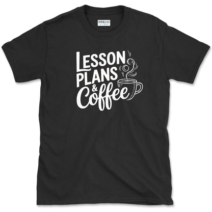 Lesson Plans & Coffee Teacher T-Shirt