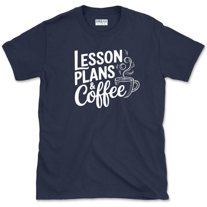 Lesson Plans & Coffee Teacher T-Shirt