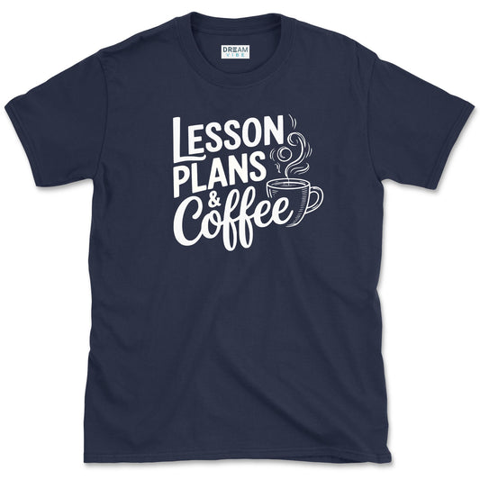 Lesson Plans & Coffee Teacher T-Shirt