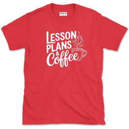 Lesson Plans & Coffee Teacher T-Shirt